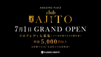 『CLUB AJITO』7/1(月)OPEN